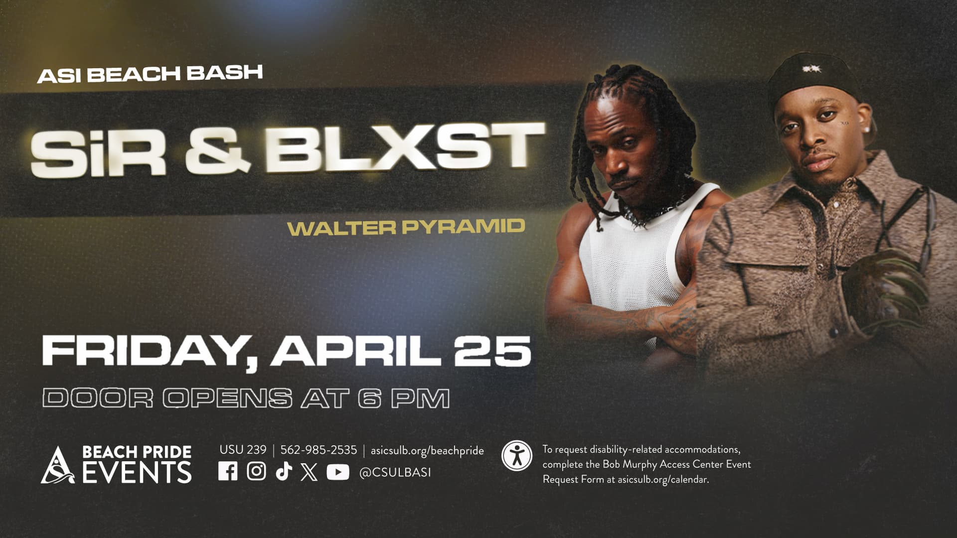 ASI BLXST At the Walter Pyramid Friday, April 25. Doors open at 6 p.m.