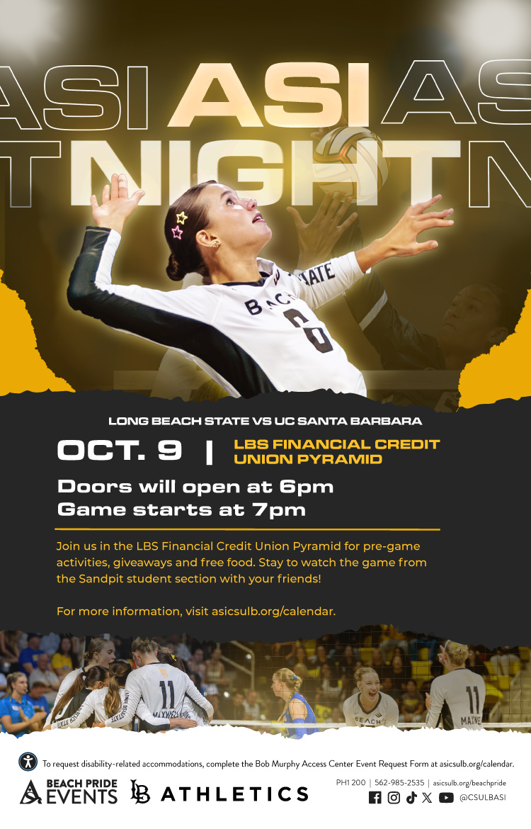 ASI Night Women's Volleyball
Oct. 9
Walter Pyramid
5 p.m.
