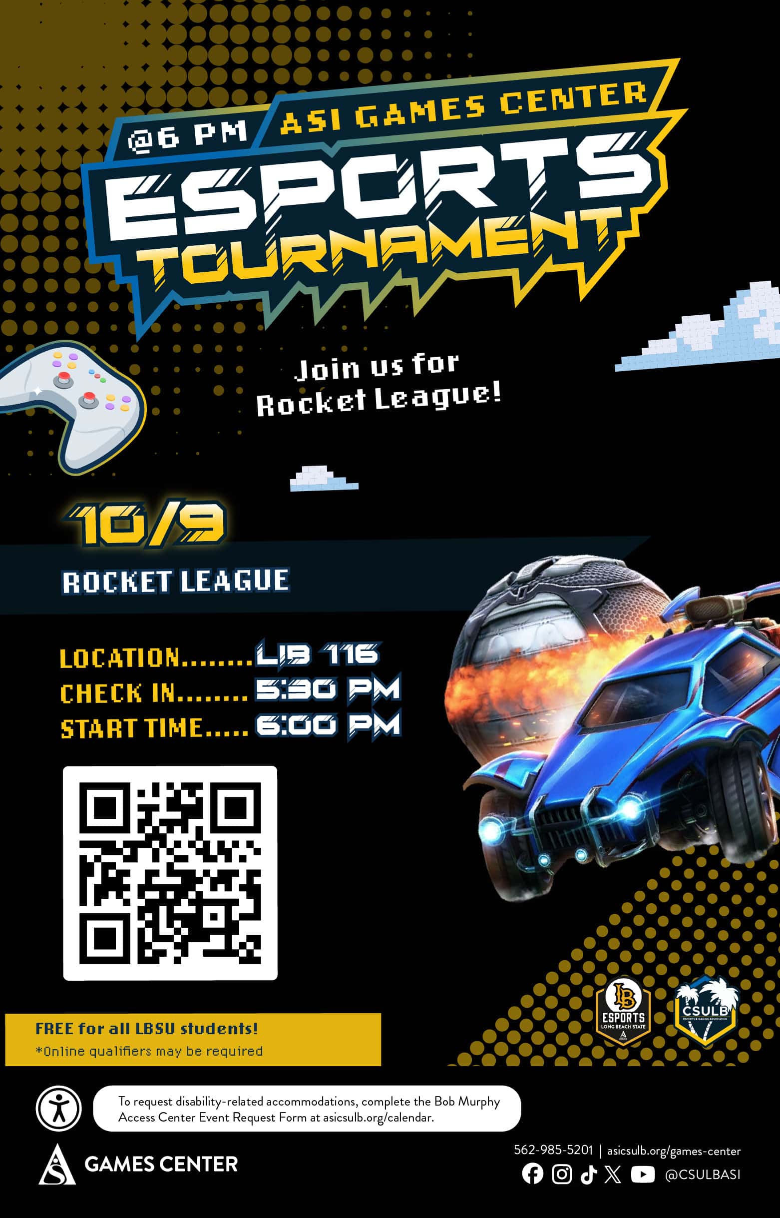 Esports Tournament: Rocket League
Oct. 9, 2026
Check-in at 5:30 p.m.; tournament begins at 6 p.m.
LIB 116
