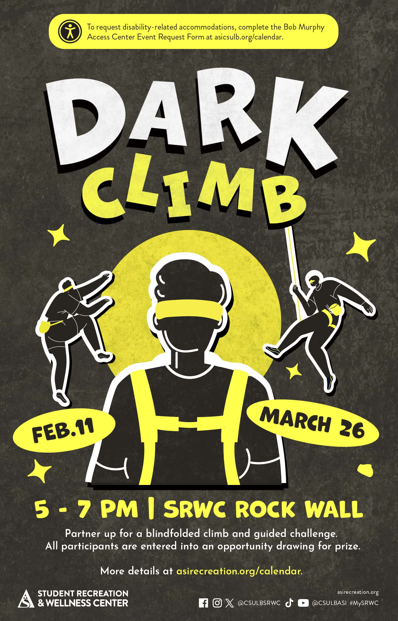 Dark Climb
Feb. 11 & March 26
5 to 7 p.m.
SRWC Rock Wall
