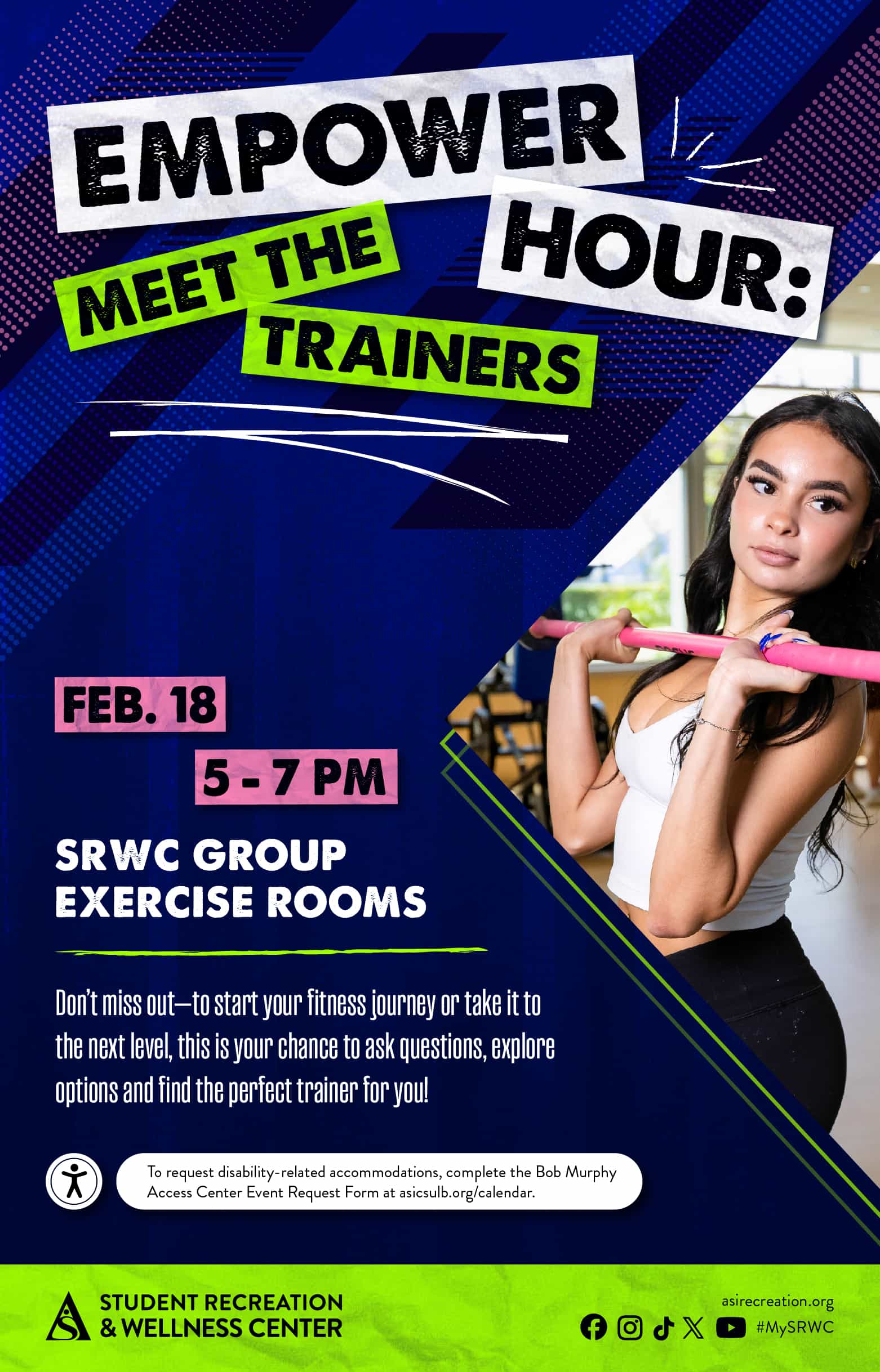 Empower Hour: Meet the Trainers
Feb. 18
5 to 7 p.m.
SRWC Group Exercise Rooms

