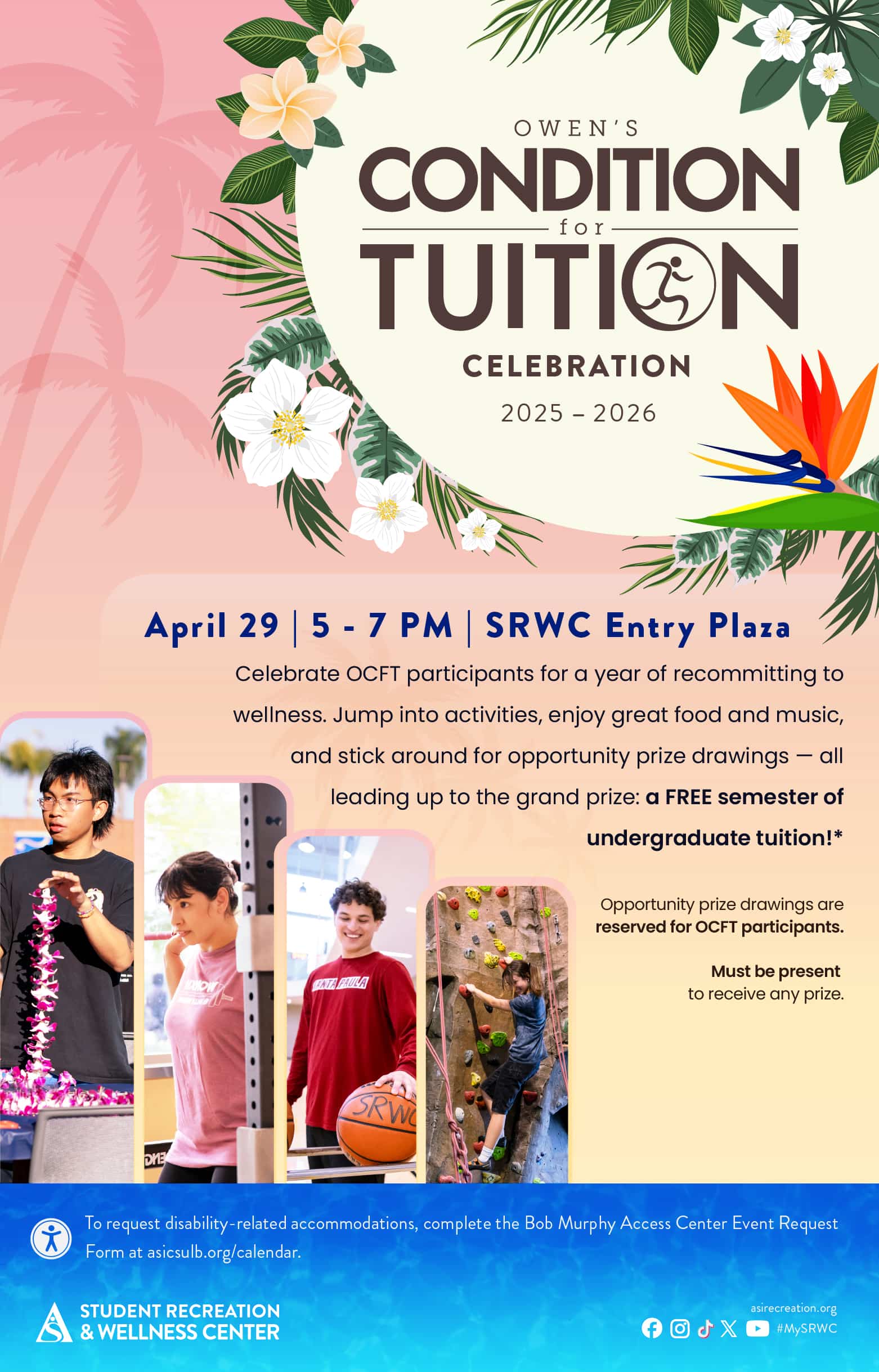 Owen's Condition for Tuition Celebration
April 29
5 to 7 p.m.
SRWC Entry Plaza
