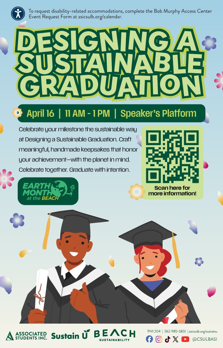 Designing a Sustainable Graduation April. 16 11 a.m. to 1 p.m. Speaker's Platform Flier